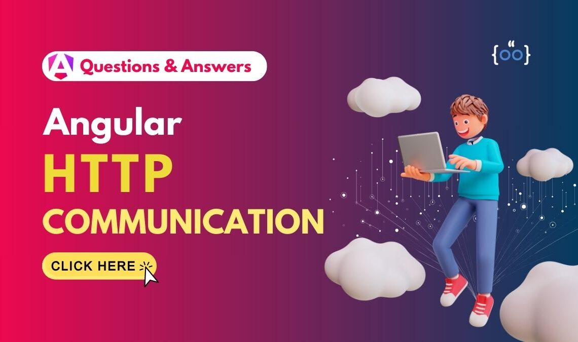 Angular HTTP Communication Interview Questions