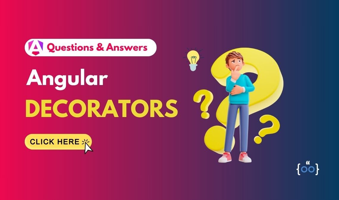 Angular Decorators Interview Questions