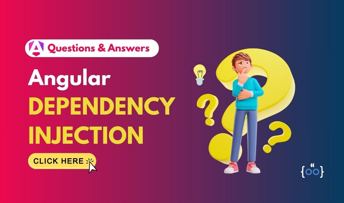Angular Dependency Injection Interview Questions