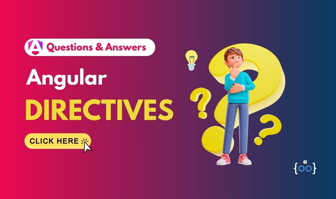 Angular Directives Interview Questions and Answers