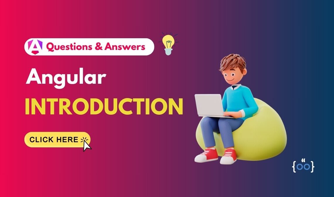 Angular Introduction Questions and Answers