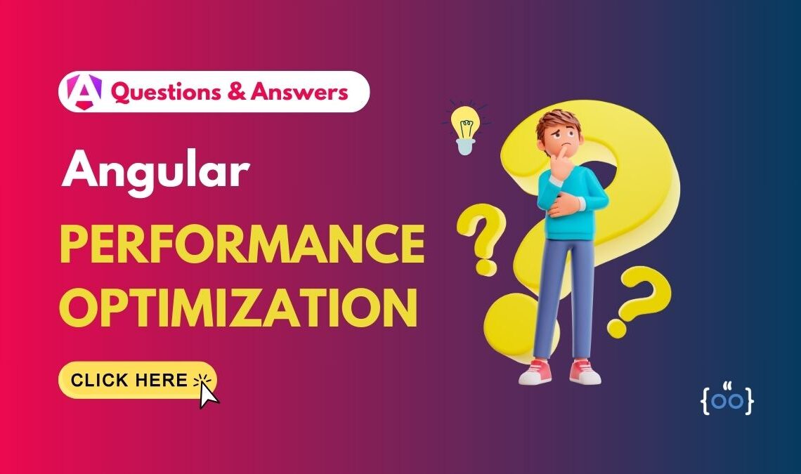 Angular Performance Interview Questions