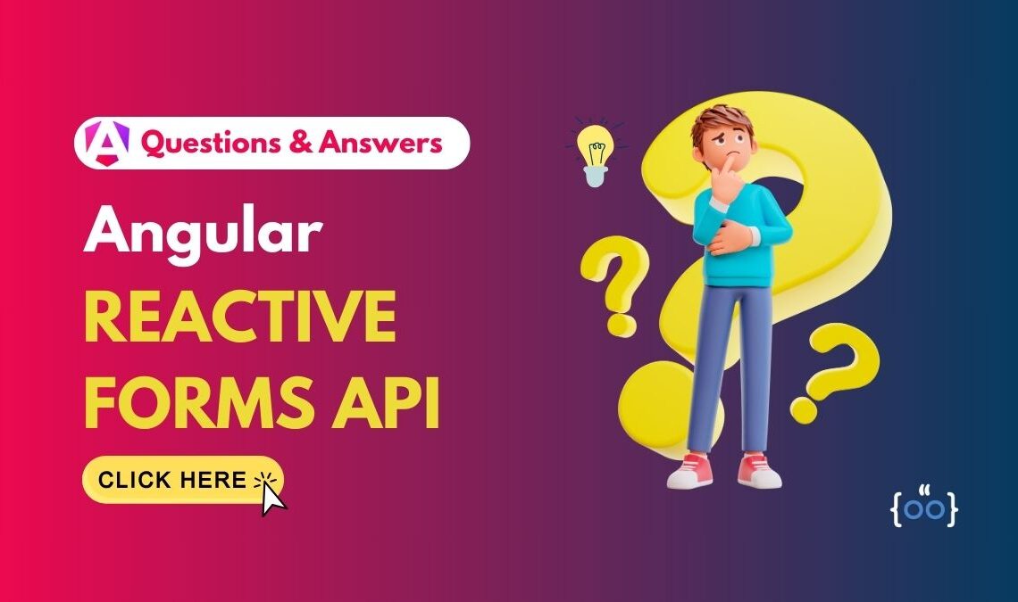 Angular Reactive Forms Interview Questions