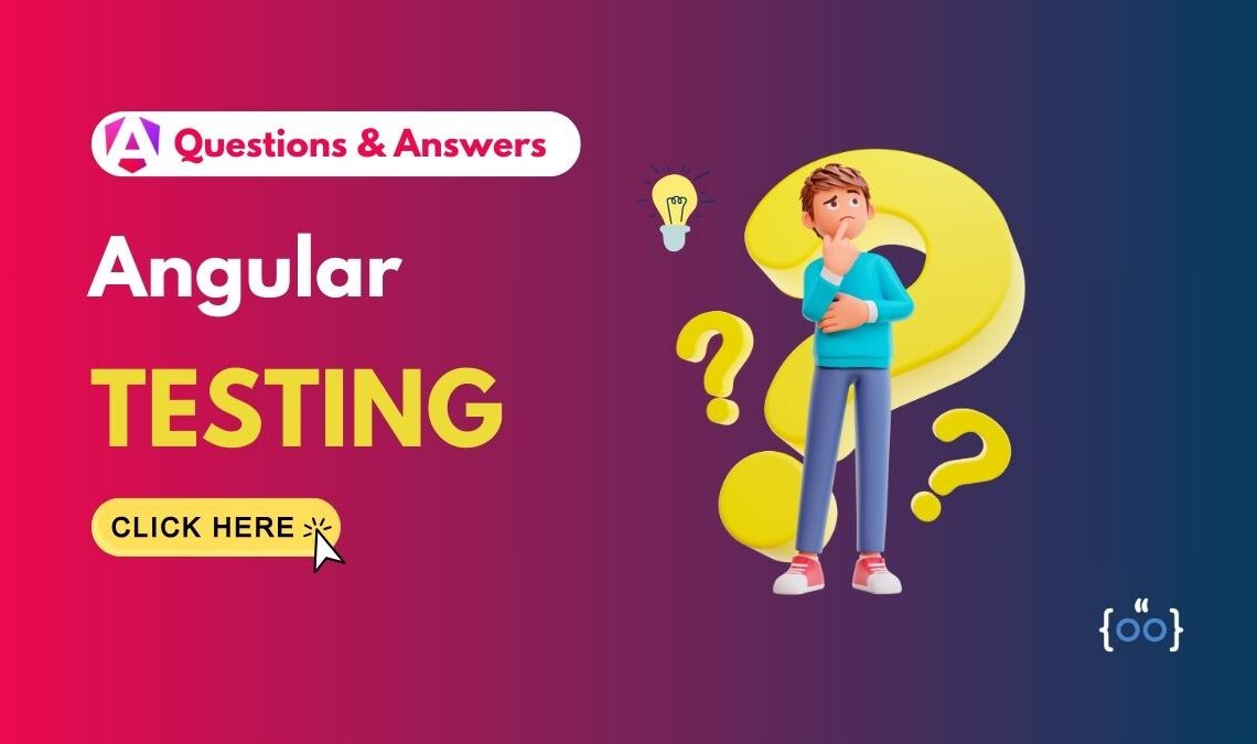 Angular Testing Interview Questions
