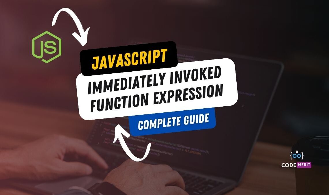 Immediately Invoked Function Expression